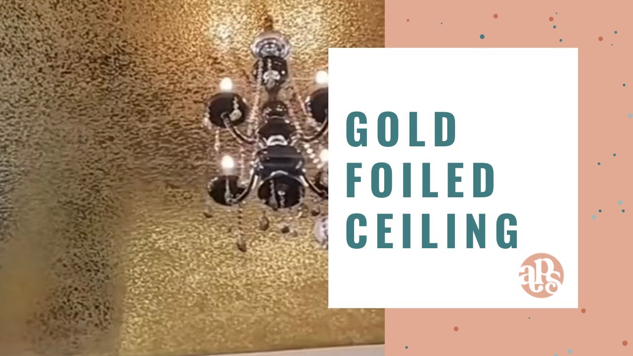 Gold Foiled Ceiling