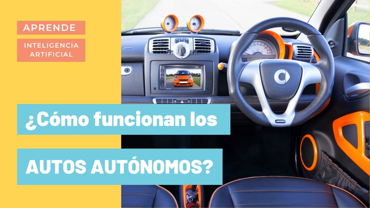 ¿CÓMO FUNCIONAN LOS AUTOS AUTÓNOMOS? | #35 Aprende sobre Inteligencia Artificial | aprendeIA