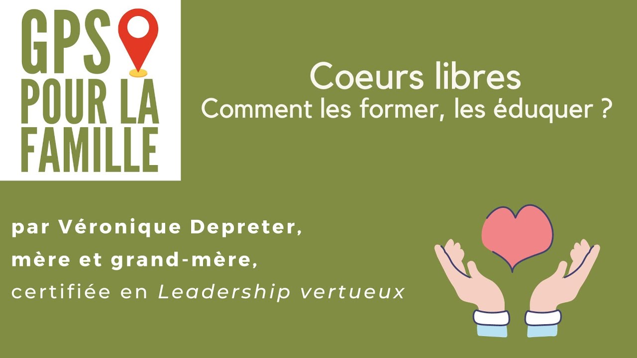 Un GPS pour comprendre comment former et éduquer notre cœur / celui de nos enfants