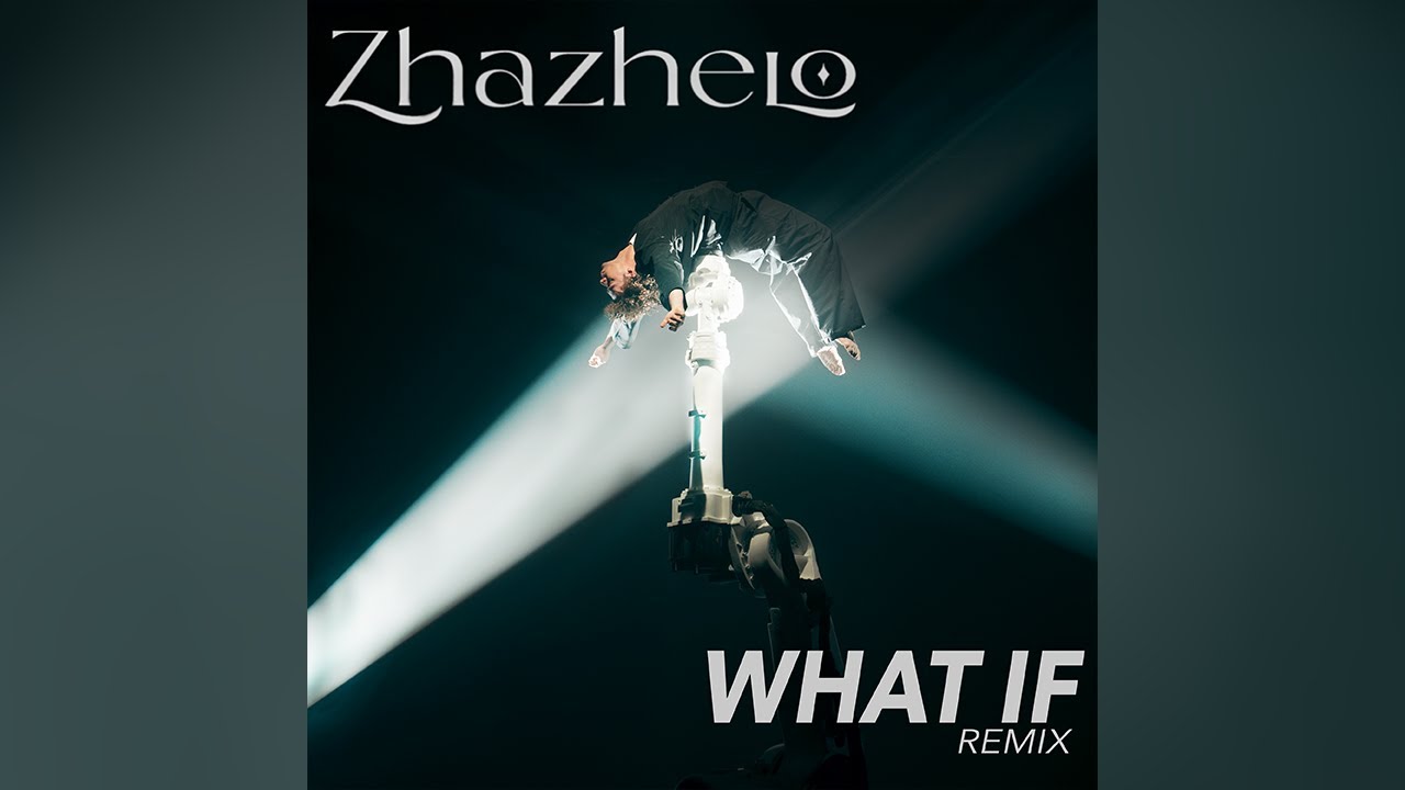 Zhazhelo - What If (remix) Official Video
