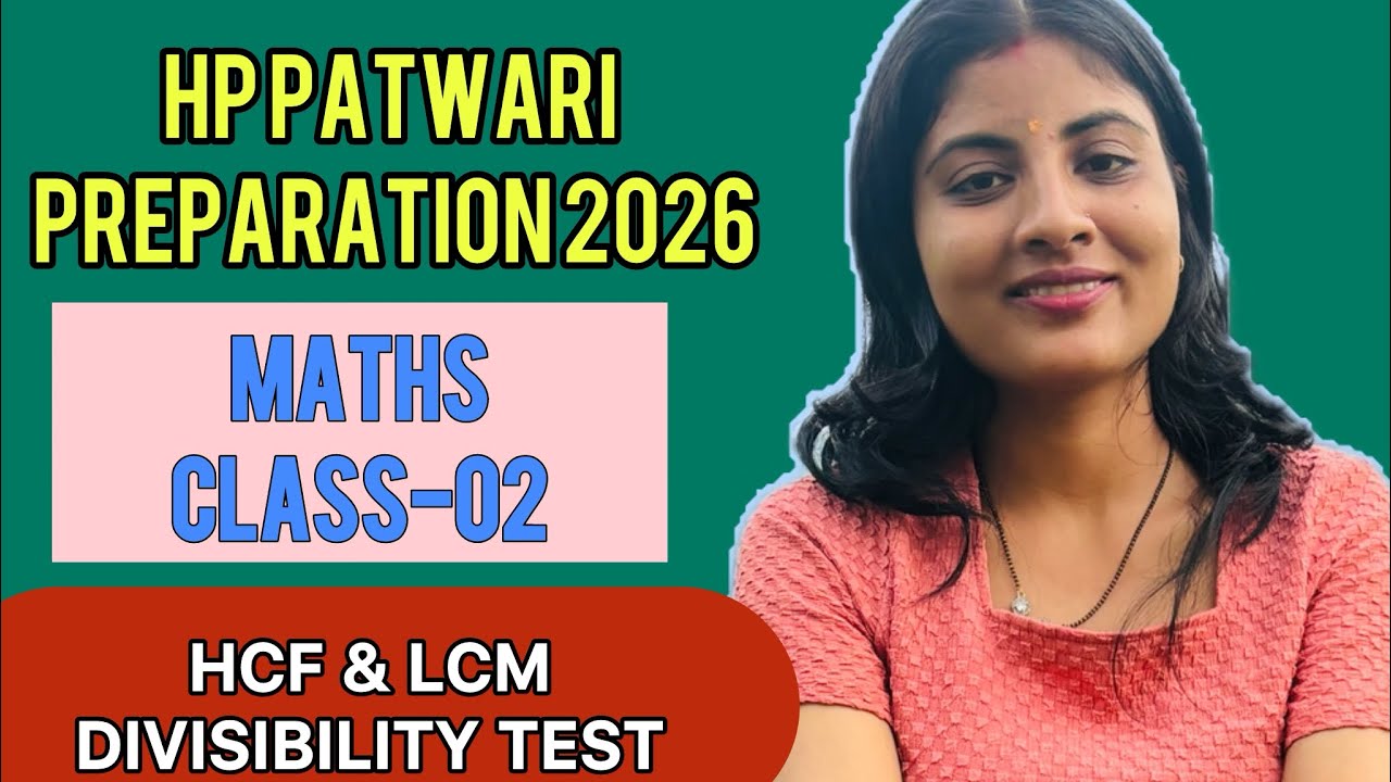 HP Patwari Preparation 2026 || Mathematics class -02 || HCF & LCM || Divisibility Test || By Mohini