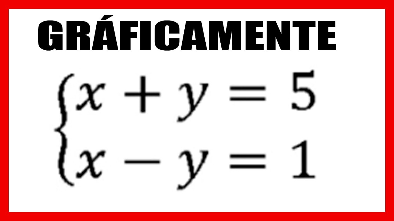 Cómo resolver un sistema de ecuaciones con dos incógnitas por el método gráfico