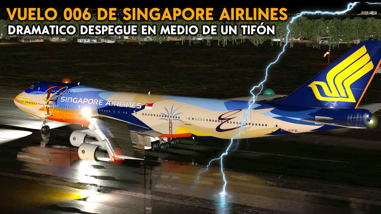El DRAMATICO Despegue del Vuelo 006 de Singapore Airlines en medio de un Tifón