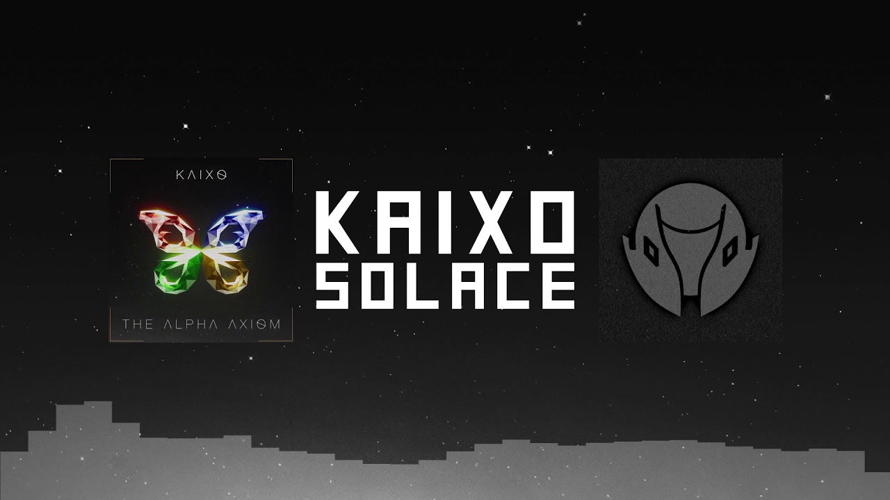 Kaixo - Solace (The Alpha Axiom EP)
