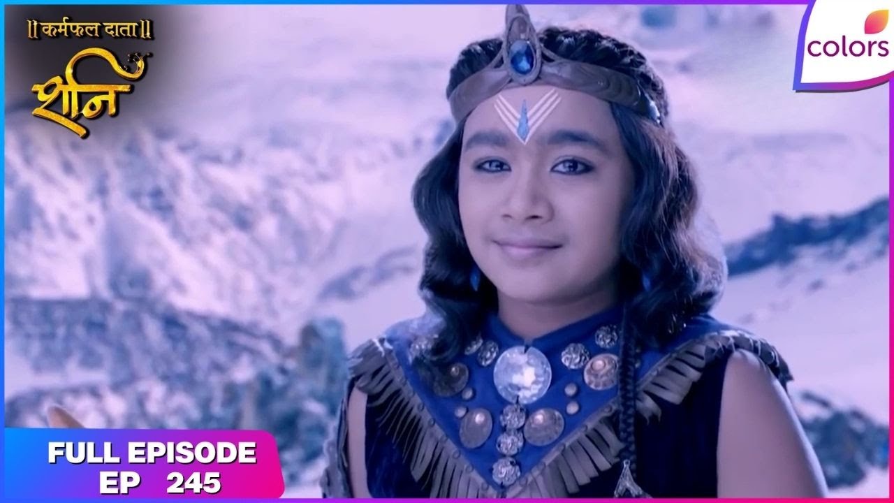 Shani | Full Episode Ep. 245 | Will Bhadra realise the truth? | Colors TV