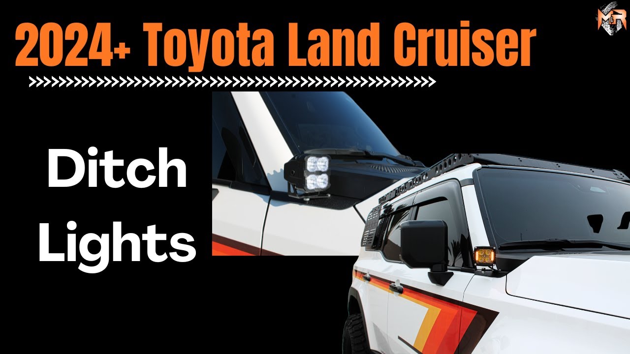 2024+ Toyota Land Cruiser Ditch Lights | M&R Automotive