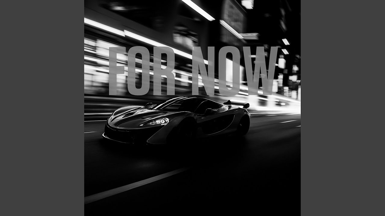 For Now (slowed + reverb)