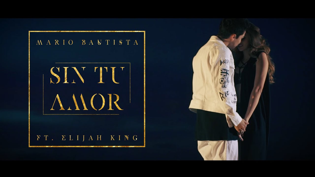 Mario Bautista - Sin Tu Amor Ft. Elijah King (Video Oficial)