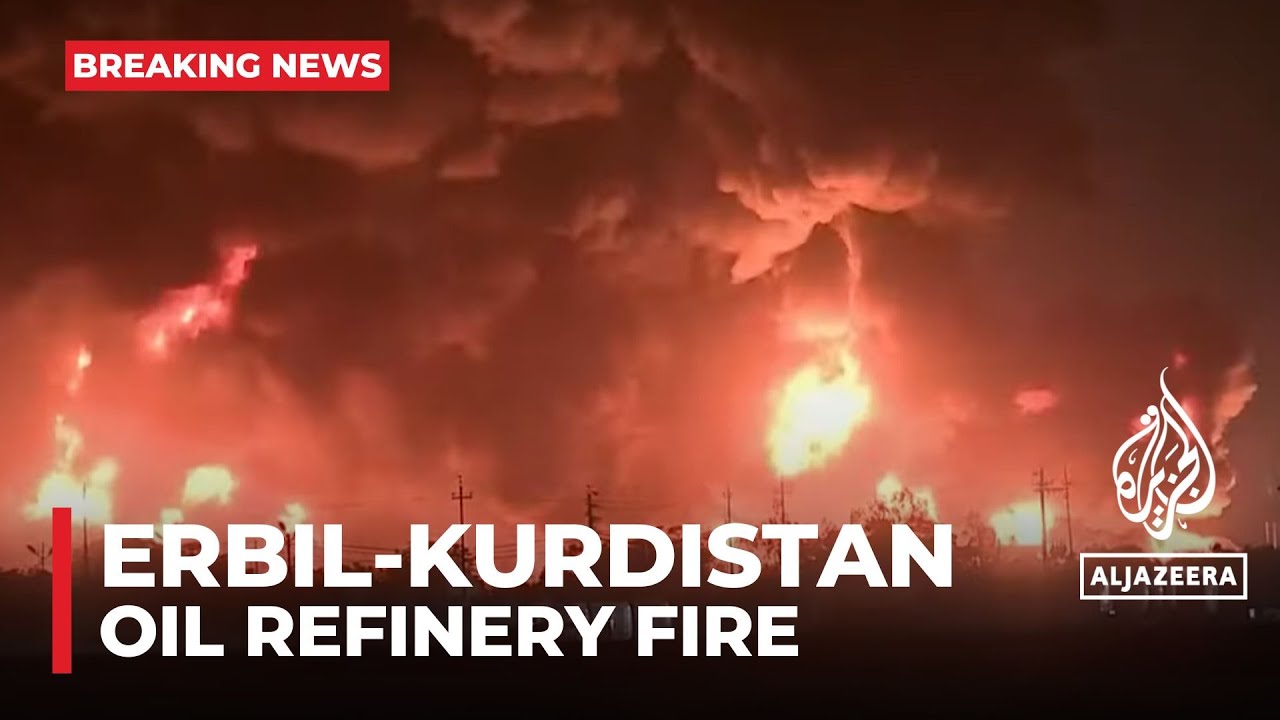 Massive blaze erupts at Erbil oil refinery in Iraq
