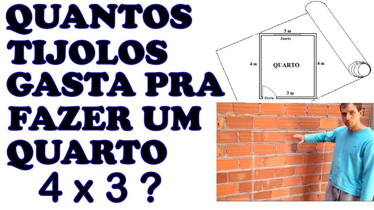 QUANTOS TIJOLOS GASTA PRA FAZER UM QUARTO 4x3