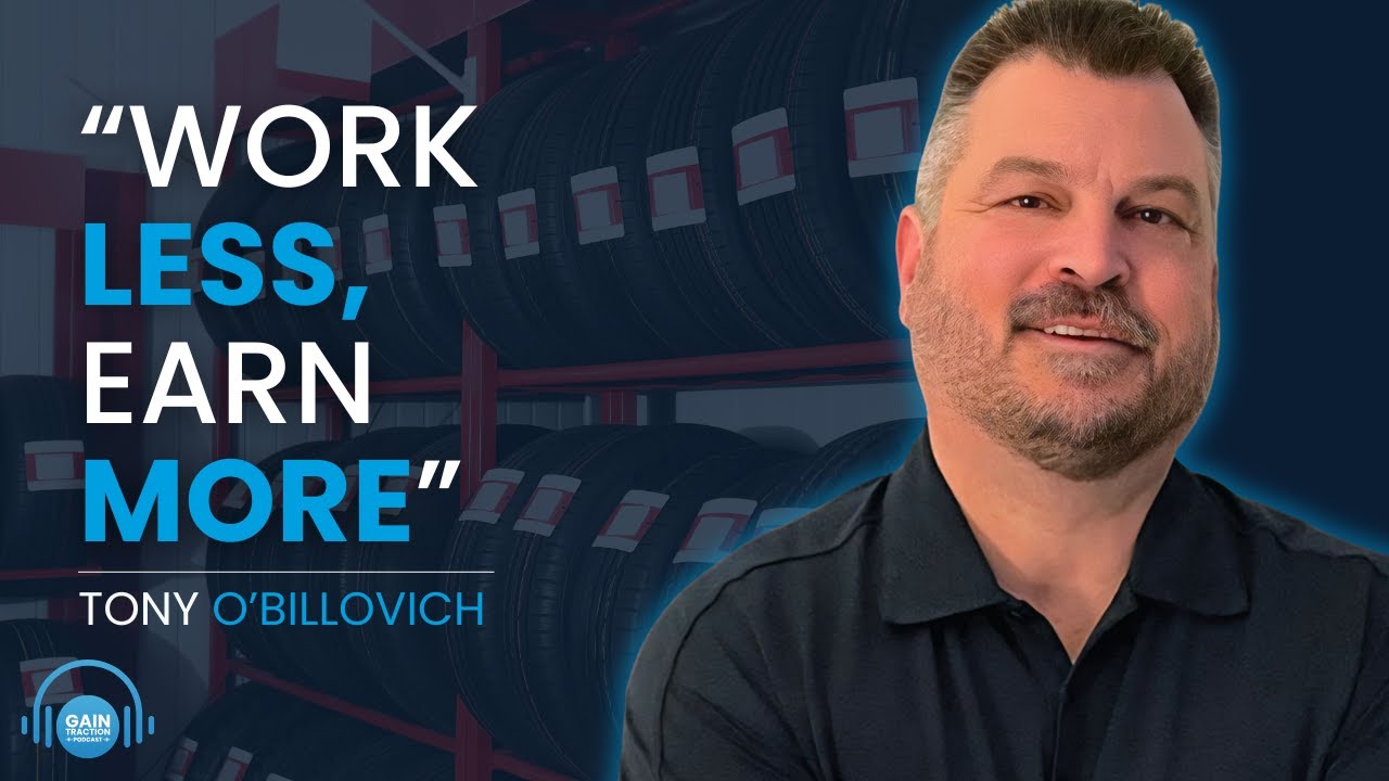 How Tire Shop Owners Are Taking Back Control | Ep. 193 with Tony O'Billovich