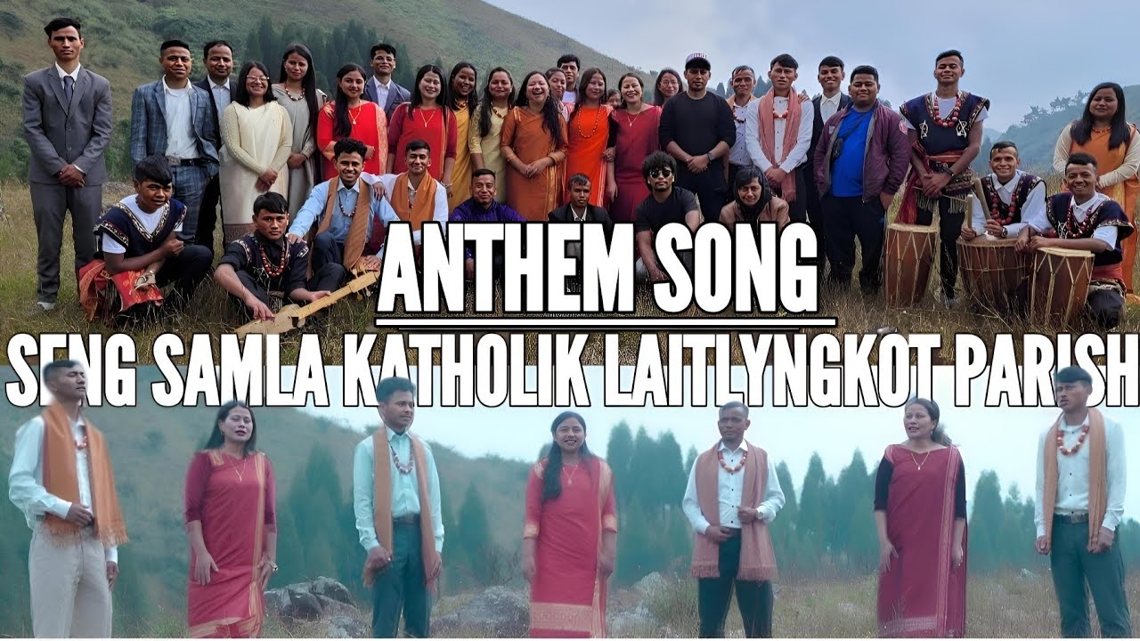 Anthem Song | Seng Samla Katholik Laitlyngkot Parish | Official Music Video