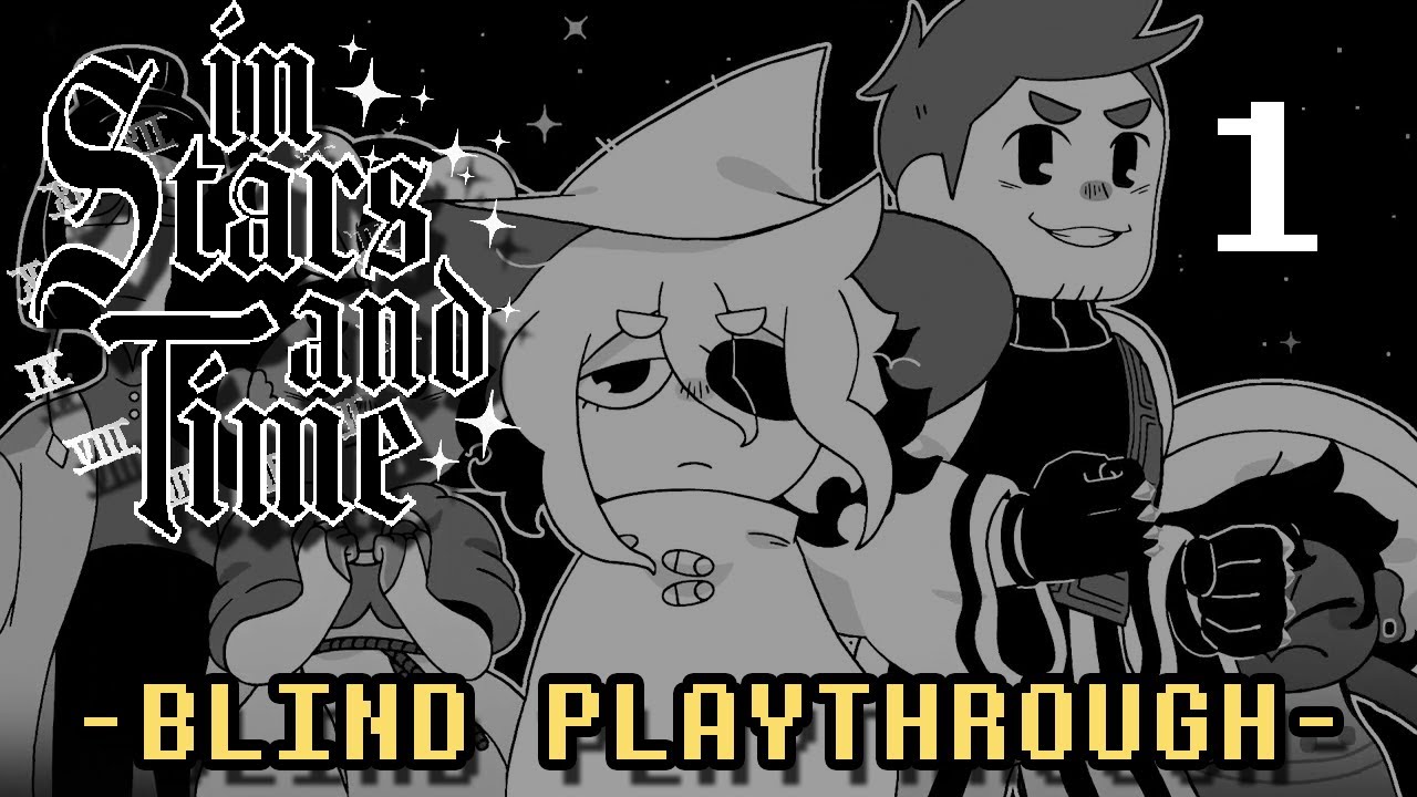 Dorked Plays In Stars and Time Part 1 | BLIND Playthrough