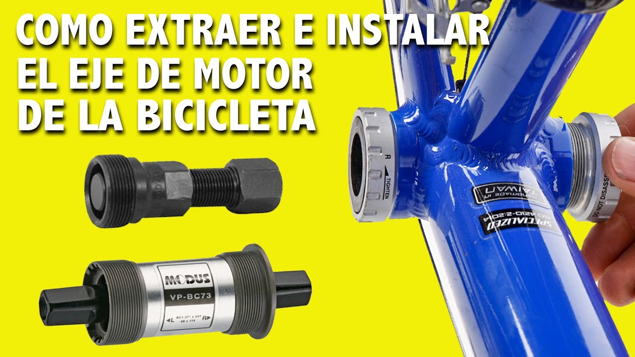 COMO EXTRAER E INSTALAR EL EJE DE MOTOR DE LA BICICLETA