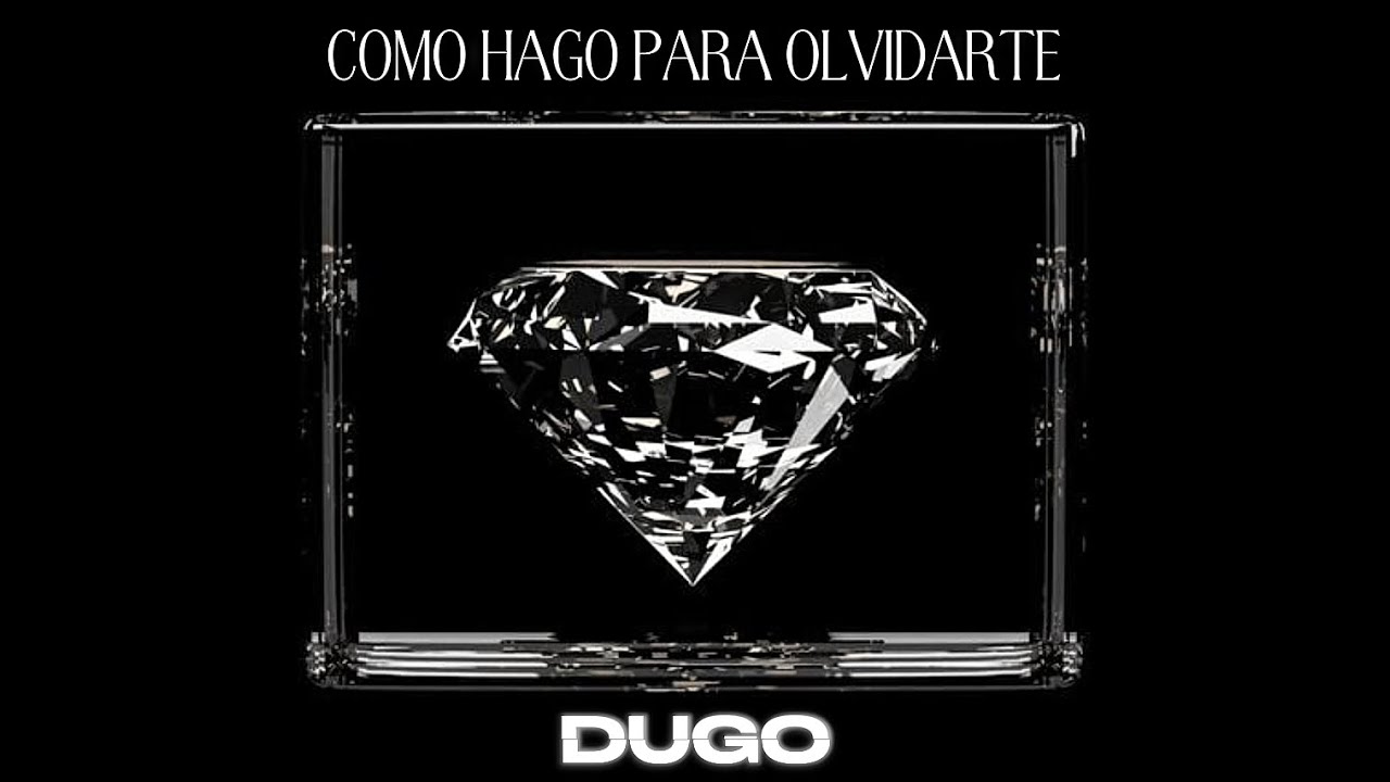 DUGO - Como Hago Para Olvidarte