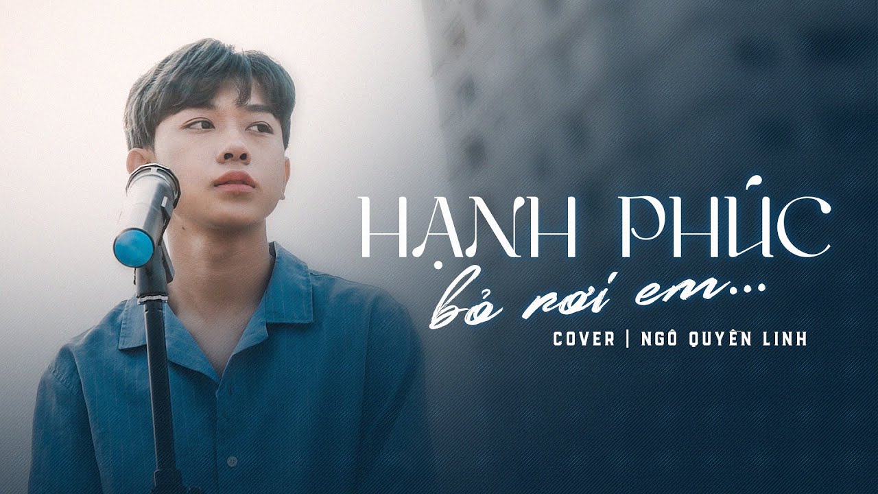 HẠNH PHÚC BỎ RƠI EM - HƯƠNG LY | NGÔ QUYỀN LINH COVER