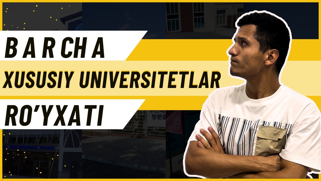 O'zbekistondagi Barcha Xususiy Universitetlar ro'yxati