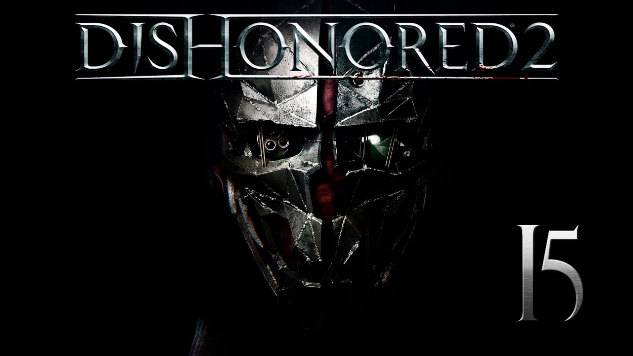 Dishonored 2 | En Español | Capitulo 15 