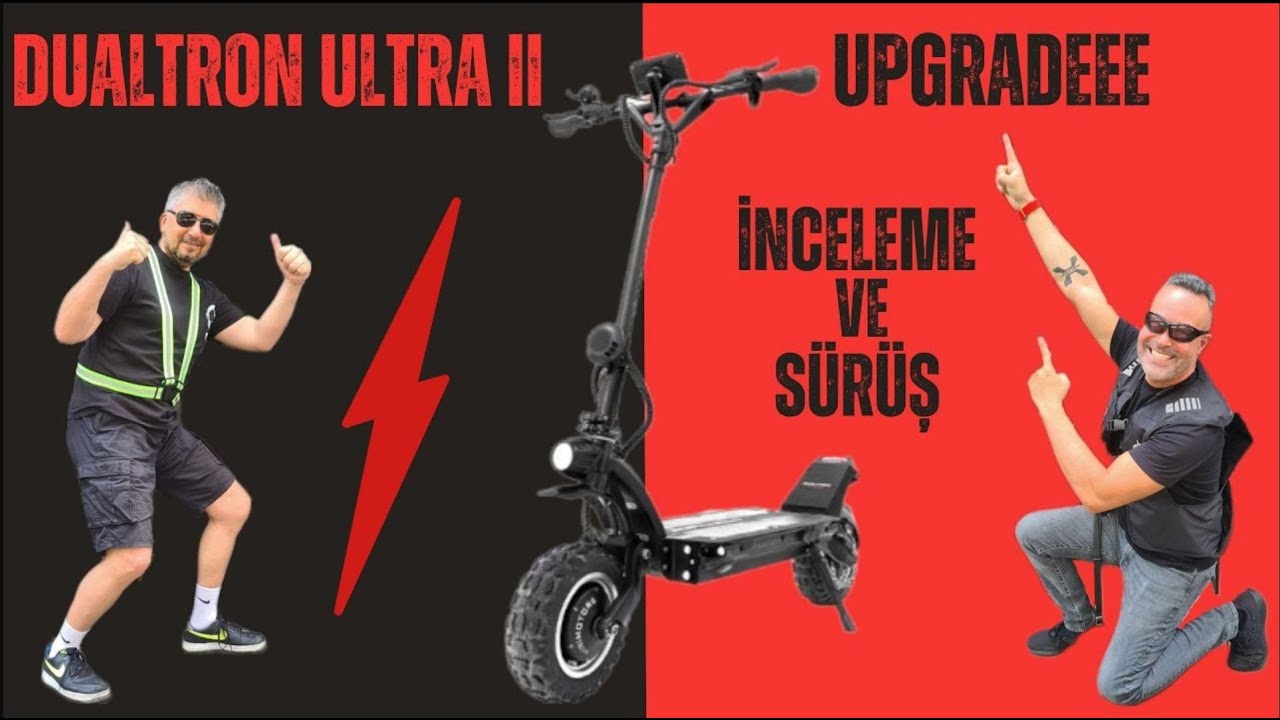 DUALTRON ULTRA II UPGRADE ELEKTRİKLİ SCOOTER DETAYLI İNCELEME VE TEST SÜRÜŞÜ