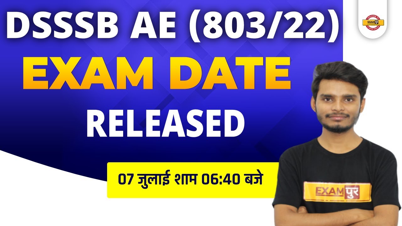 DSSSB AE 803/22 Exam Date | DSSSB AE Exam Date | DSSSB Exam Date 2022 | Techpur