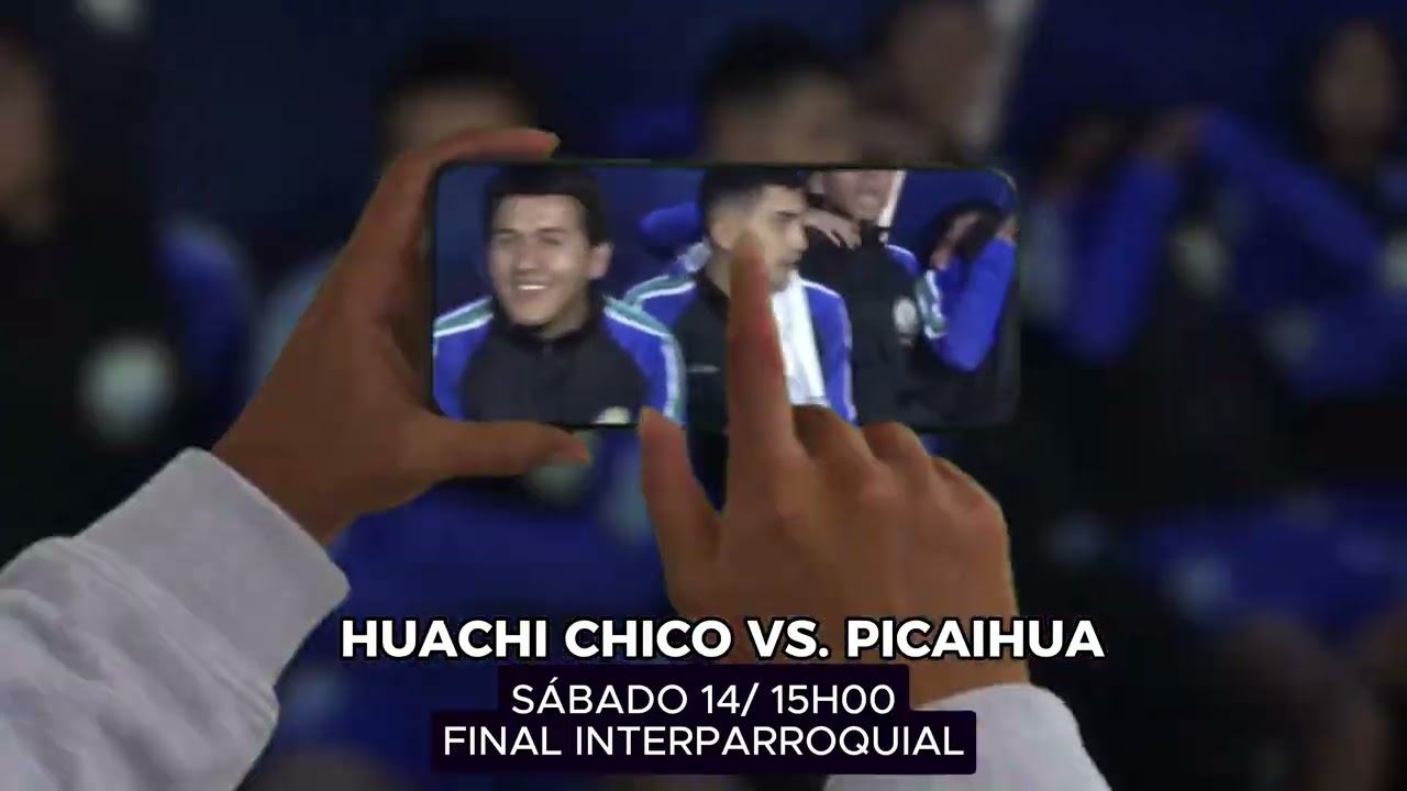 Este Sábado en Vivo la final Interparroquial Huachi Chico Vs PIcaihua desde Ambato