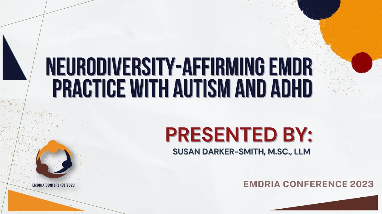 SESSION 134: Neurodiversity-Affirming EMDR Practice with Autism and ADHD