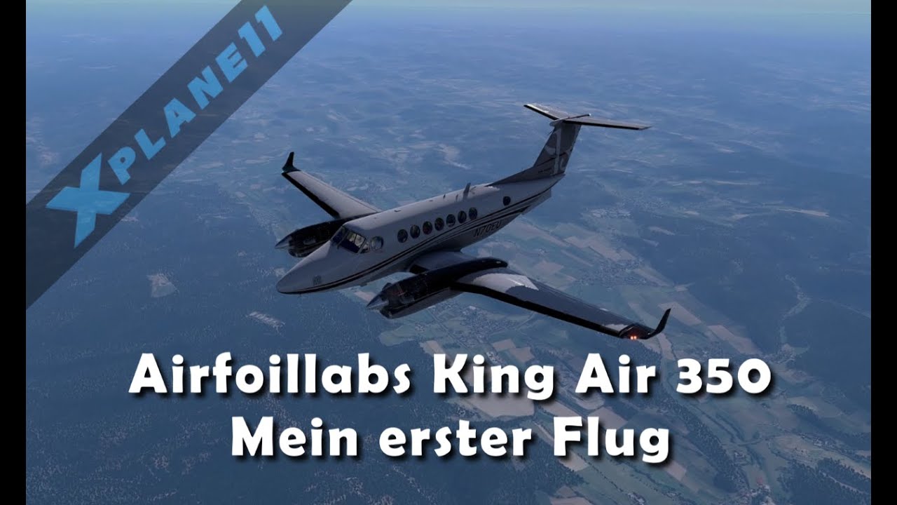 X-Plane11 Mein erster Flug mit der King Air