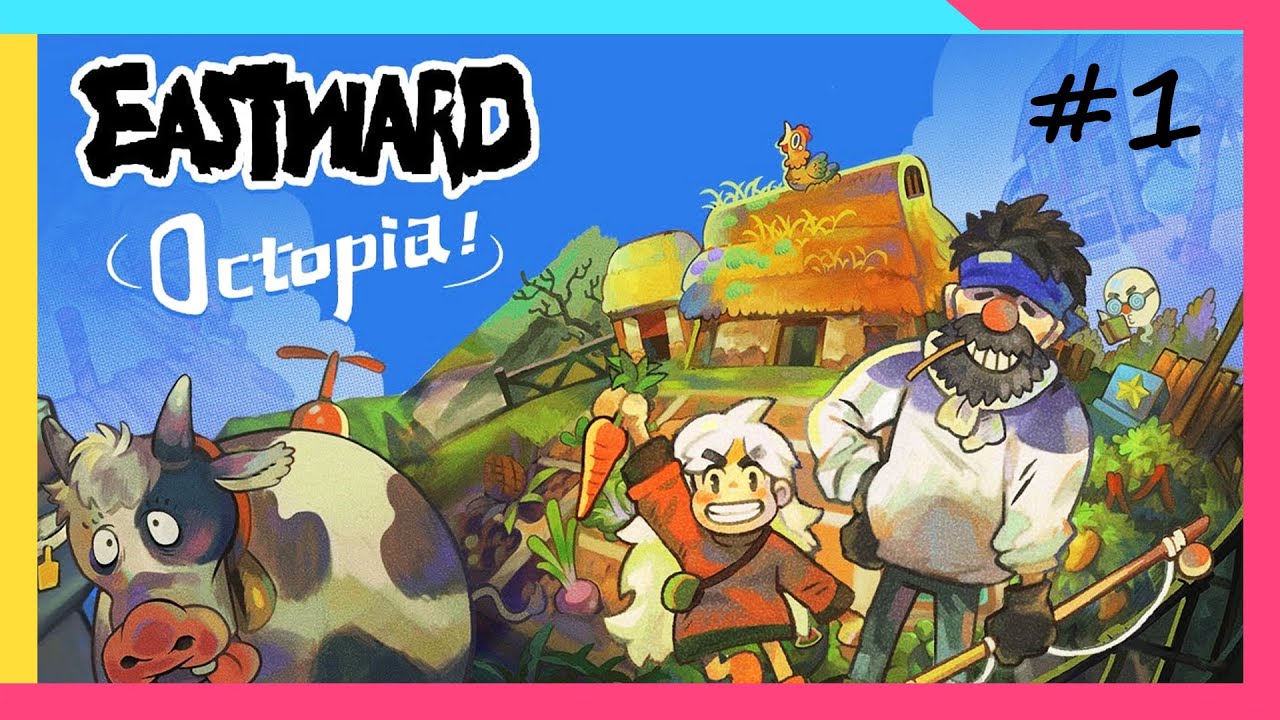 【Eastward Octopia】Farming Odyssey | Part 01