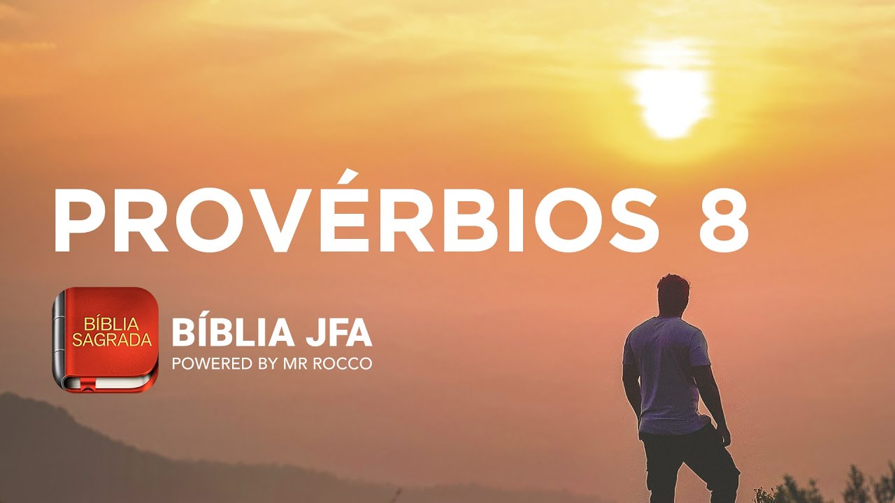PROVÉRBIOS 8 - Bíblia JFA Offline