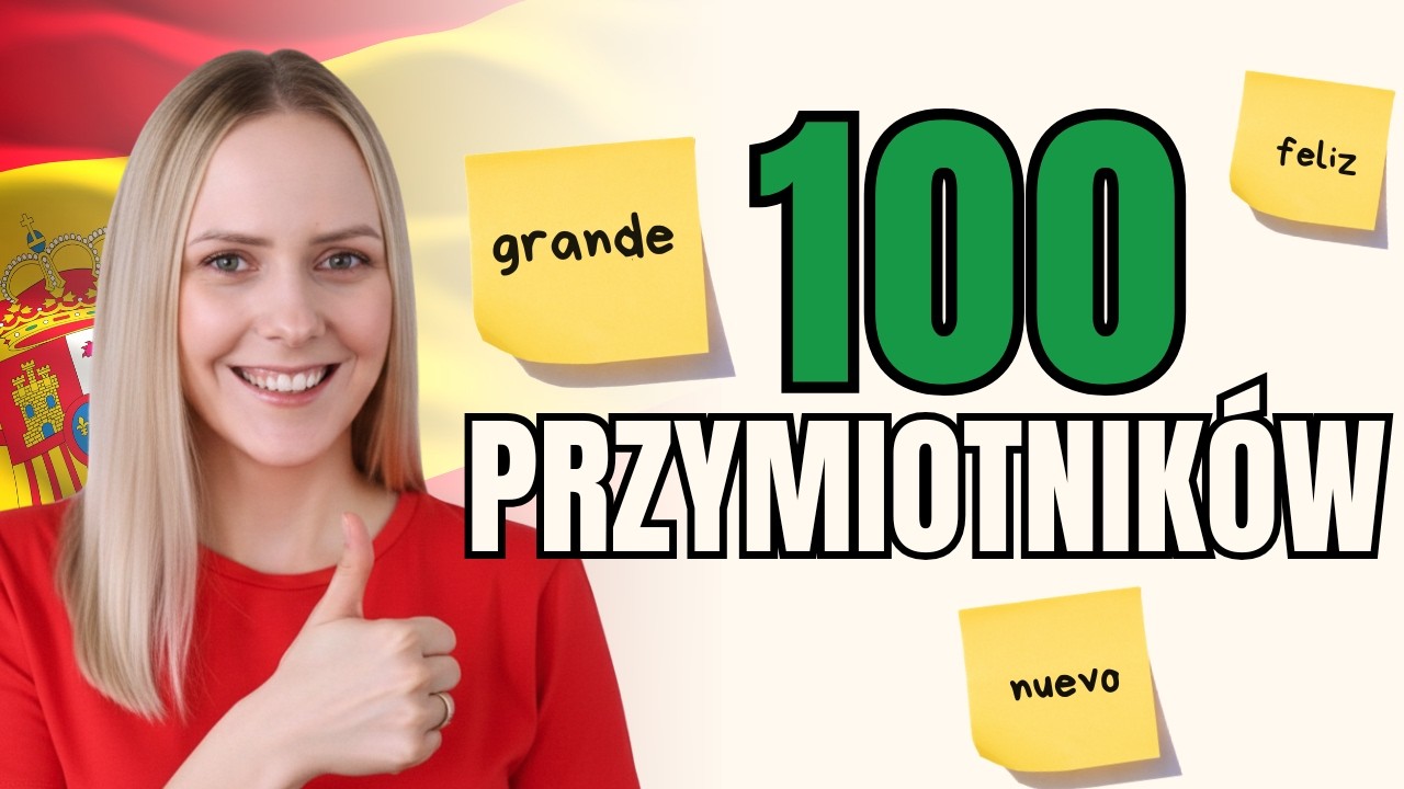 100 najważniejszych hiszpańskich przymiotników