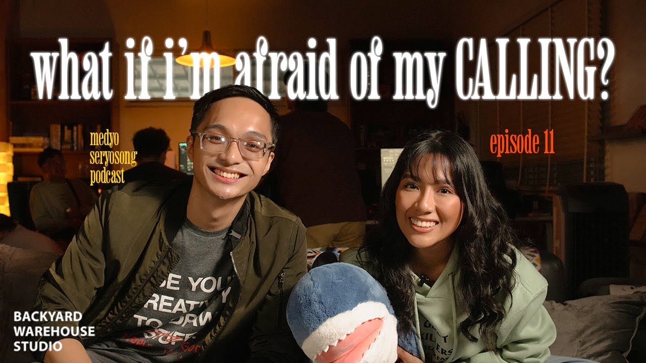 What if I'm afraid of my CALLING?