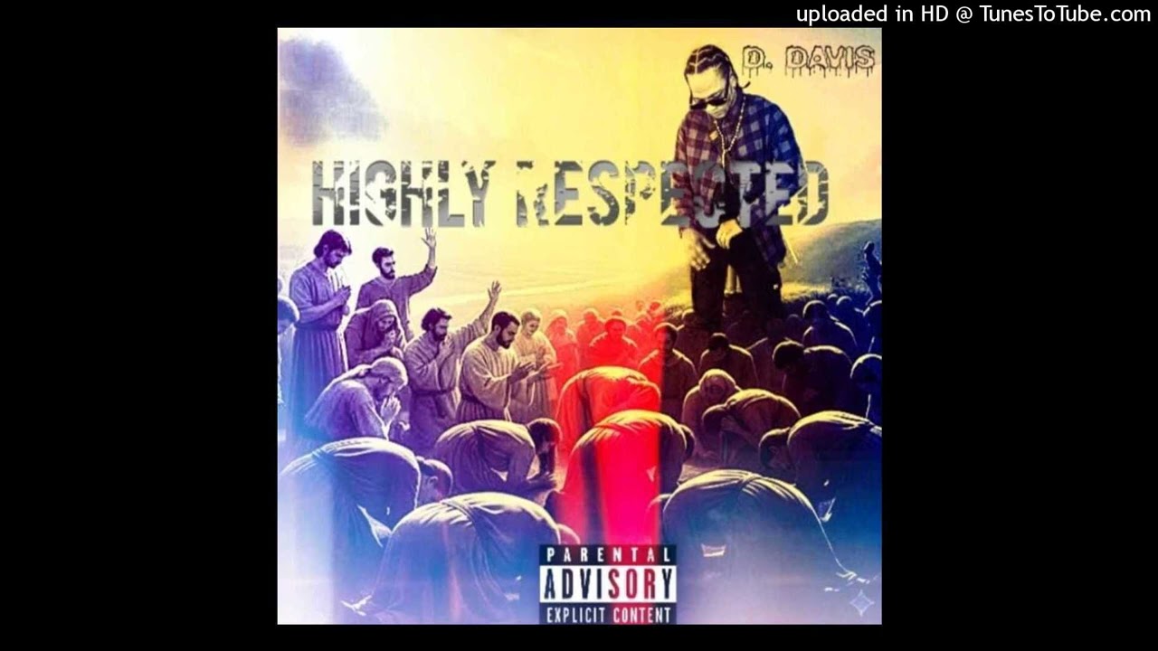 D.DAVIS - Highly Respected