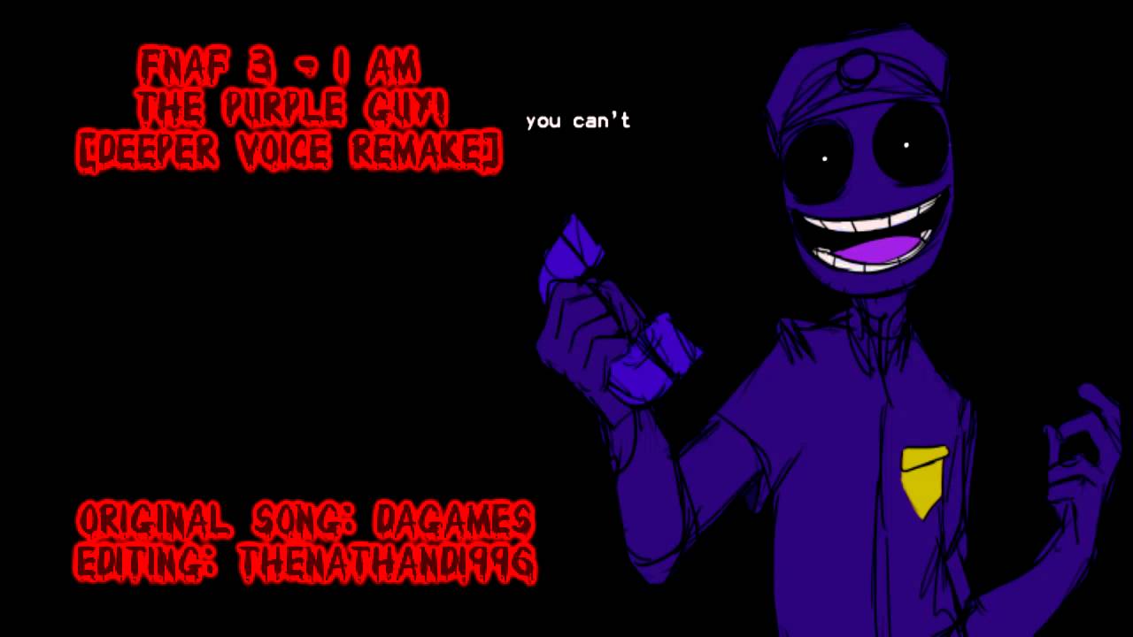 FNaF 3 - I am the Purple Guy! [Deeper Voice REMAKE]