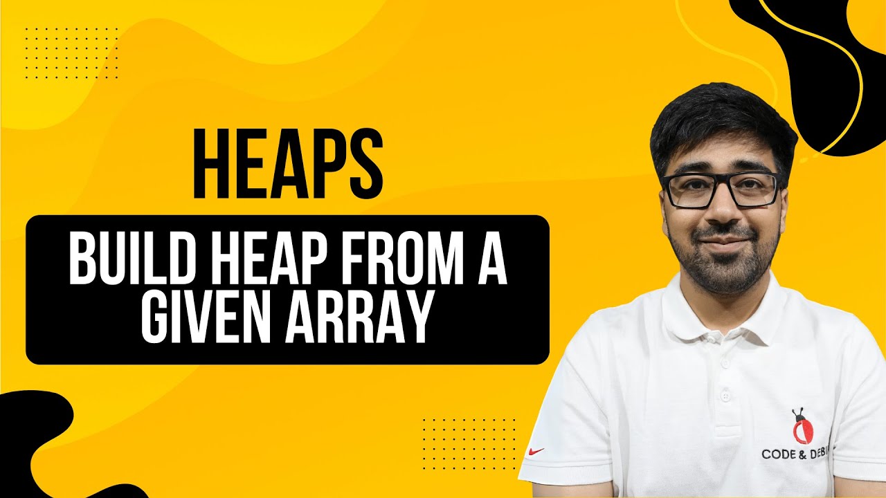 DSA in Python Course - Build Heap from a Given Array | Heap Construction Explained | Part 182