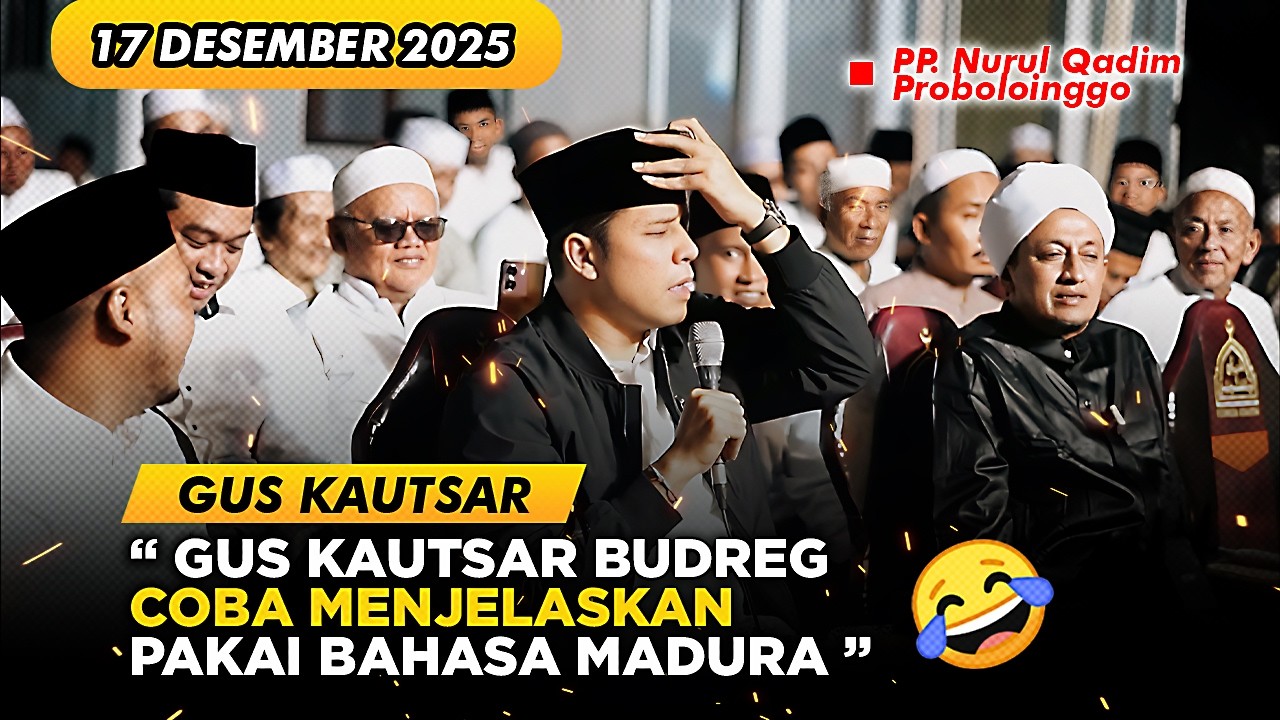 GUS KAUTSAR🔹NGAJI DI PONPES NURUL QADIM PROBOLINGGO - 17 DESEMBER 2025