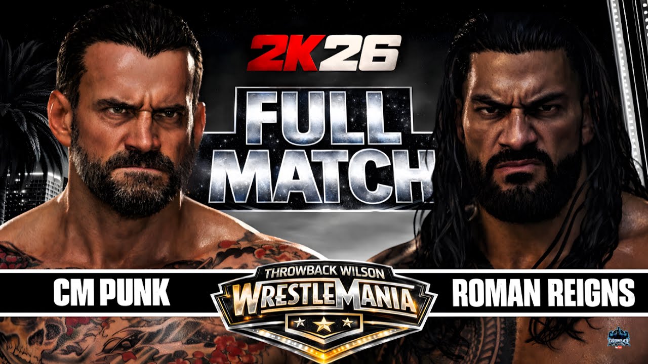 WWE Throwback Wilson: FULL MATCH - CM Punk vs. Roman Reigns | WrestleMania, March 3, 2026
