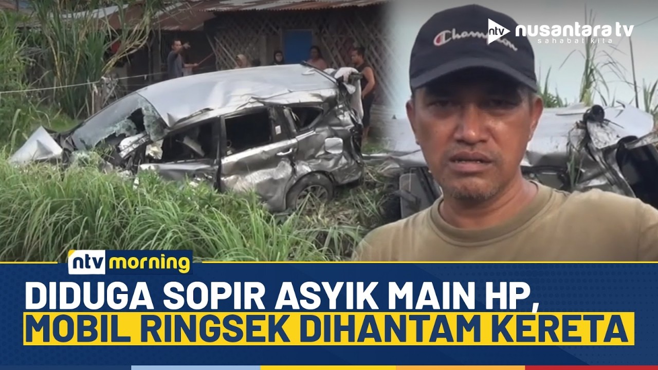 Ngeri! Mobil Tertabrak Kereta Api di Sei Buluh, Diduga Sopir Main HP saat Berkendara | NTV MORNING