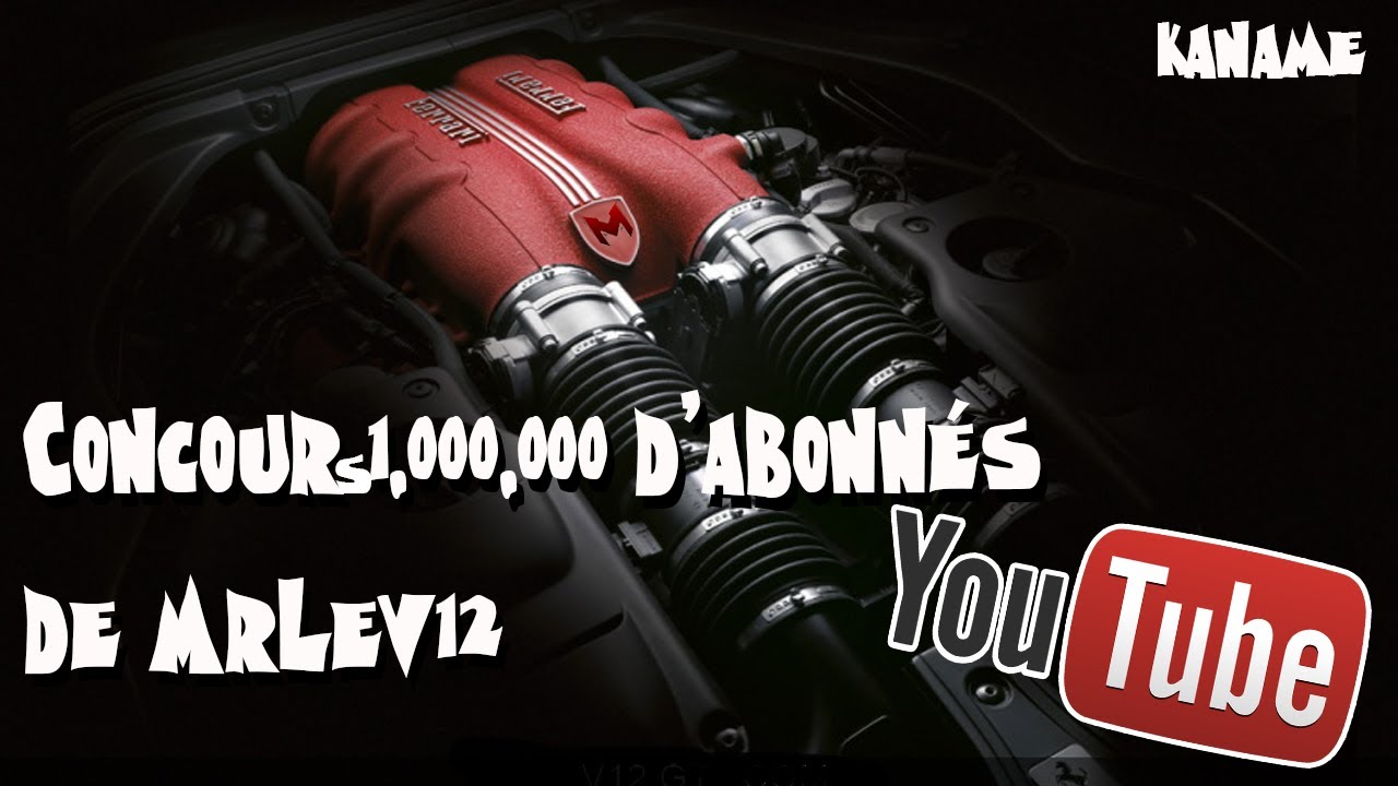 Participation au concours 1M D'abonnés MrLeV12