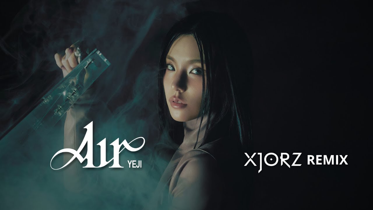 YEJI (예지) 'Air' (XJORZ Remix)