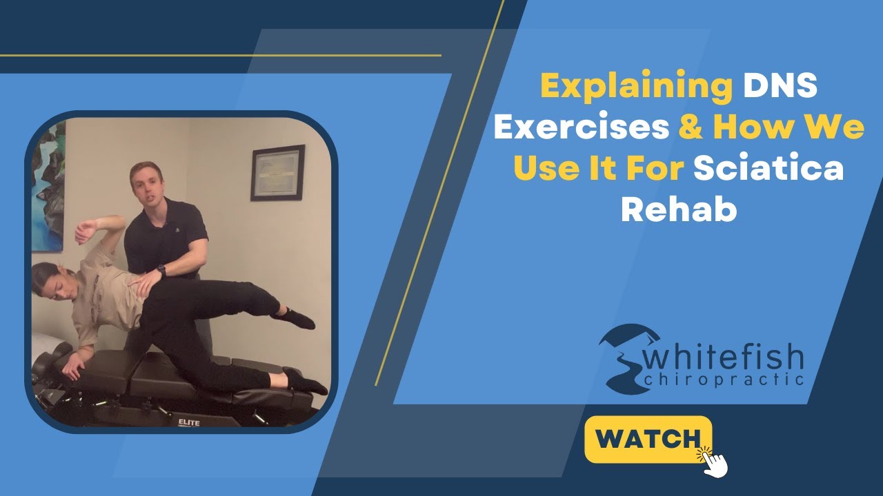 Explaining DNS Exercises & How We Use It For Sciatica Rehab / Whitefish Chiropractic