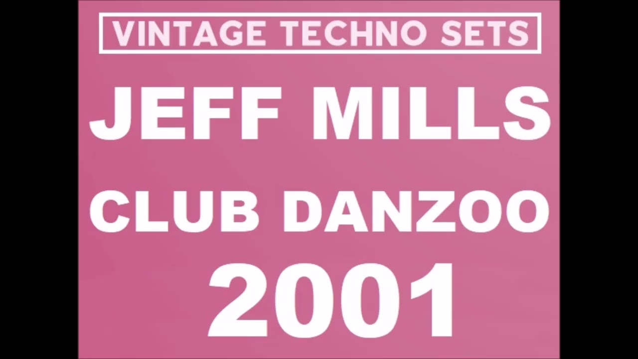 JEFF MILLS CLUB DANZOO 2001