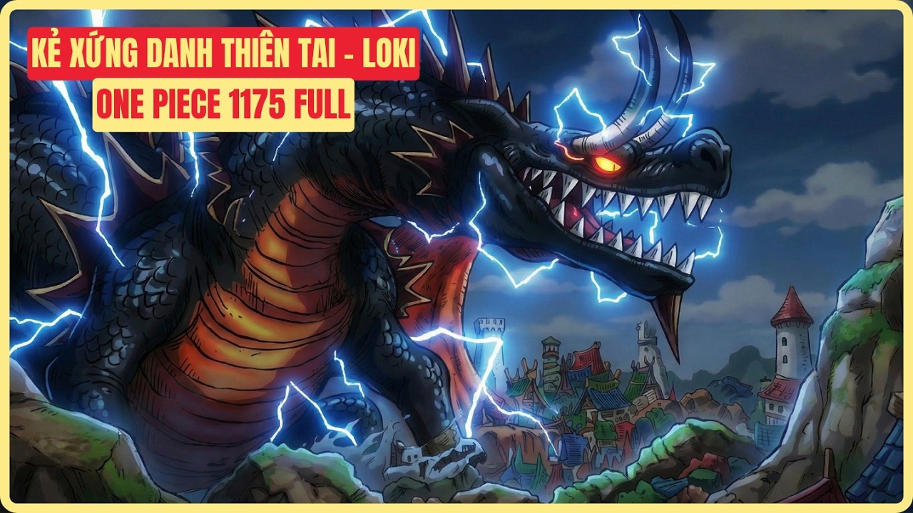 One Piece 1175 Full - Loki xứng danh Thiên Tai