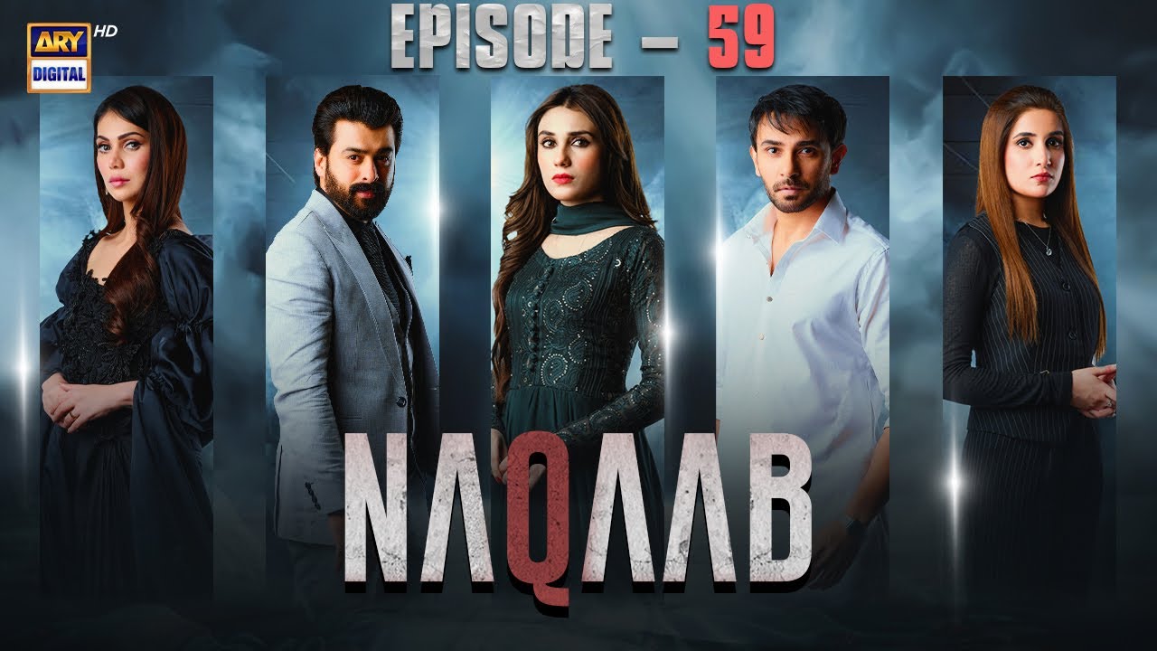 Naqaab EP 59 | Ali Ansari | Humayoun Ashraf | Hina Tariq | Eng Sub | 15 May 2025 | ARY Digital