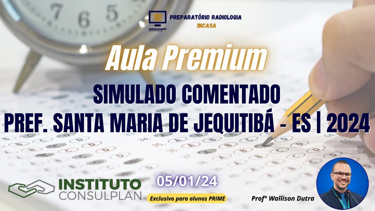 Aula Premium: Simulado Comentado Pref. Santa Maria de Jequitibá - ES | 2024