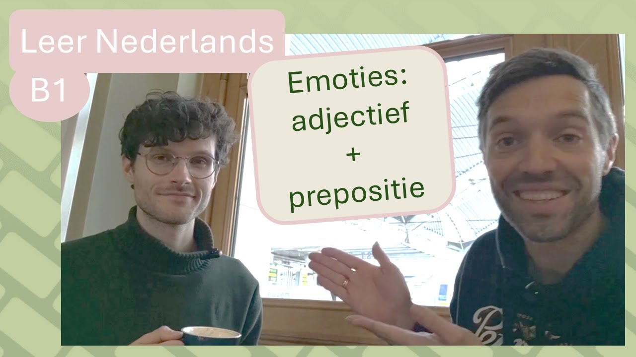 Learn Dutch (B1 Flemish): Emotion + prepositions (word collocations)