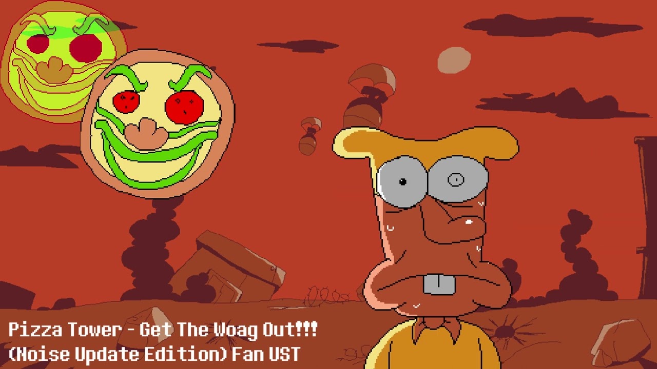 Get the Woag Out!!! (Noise Update Edition)  |  Pizza Tower Noise Lap 3 Fan UST