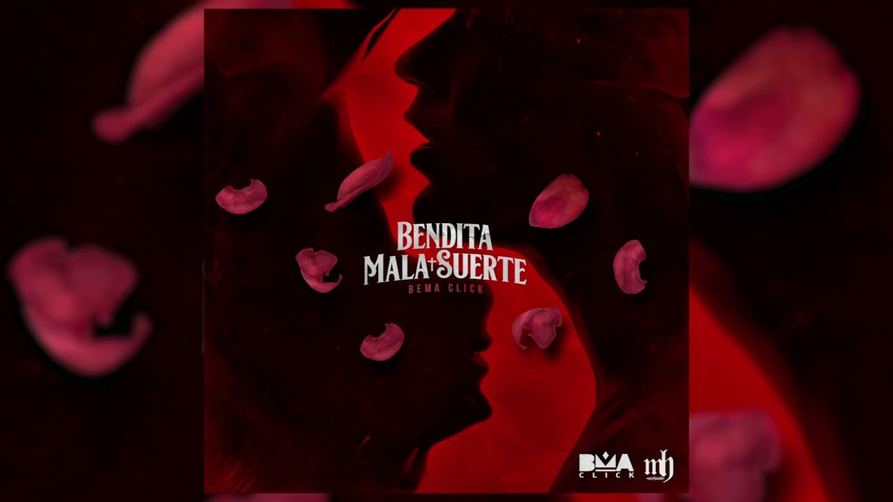 @bemaclick - Bendita Mala Suerte [Prod.MHMX]