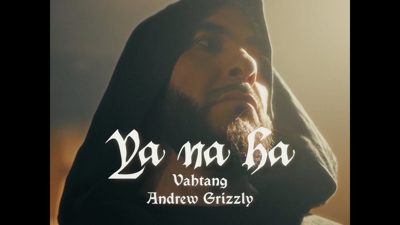 VAHTANG & Andrey Grizzlee - Ya Na Ha