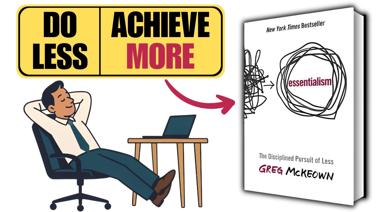 The Productivity Advice That Changed My Life (And Can Change Yours Too) | Essentialism