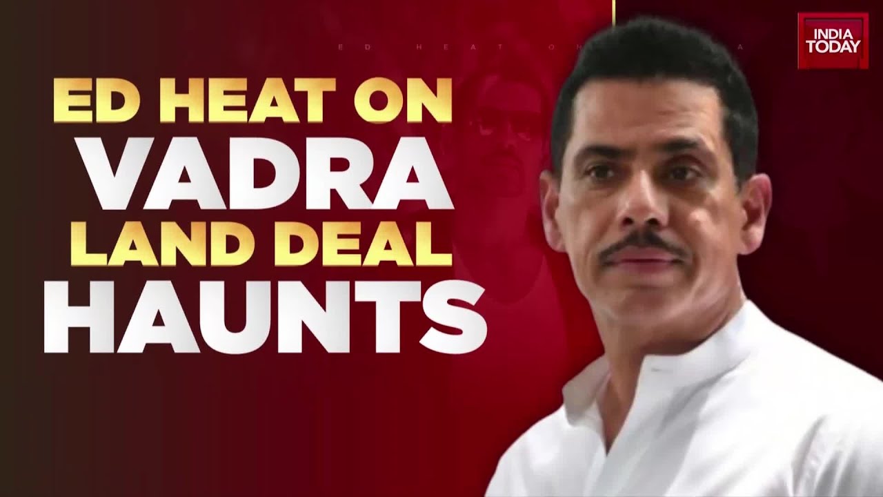 ED Summons Robert Vadra Again in Land Deal Probe | Vadra Alleges Political Vendetta